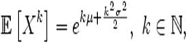 mathbb{E}left[X^k
ight] = e^{kmu + frac{k^2sigma^2}{2}},; k in mathbb{N},