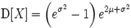 mathrm{D}[X] =left(e^{sigma^2}-1
ight) e^{2mu + sigma^2}