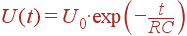 U(t) = U_0cdot expleft(-frac{t}{RC}
ight)