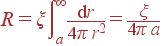 R = xiintlimits_a^{infty}frac{{
m d}r} {4pi r^2} = frac{xi}{4pi a}