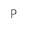 P