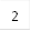 2