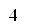 4