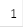 1