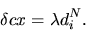 egin{displaymath}delta cx = lambda d^N_i.end{displaymath}