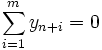  sum_{i=1}^m y_{n+i} = 0 