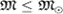 ${mathfrak M}le {mathfrak M}_odot$