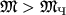 ${mathfrak M}>{mathfrak M}_$