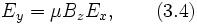 E_y=mu B_zE_x,qquad (3.4)