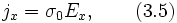 j_x=sigma_0E_x,qquad (3.5)