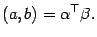 $displaystyle (a,b)={alpha}^{	op}{eta}.$