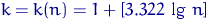 $k = k(n) = 1+left[3.322 {
m ~lg~} n
ight]$