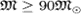 ${mathfrak M}ge 90 {mathfrak M}_odot$
