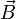 vec{B}