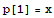 p[1] = x