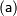 mathsf{(a)}