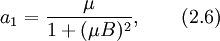 a_1=frac{mu}{1+(mu B)^2},qquad (2.6)