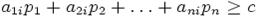 a_{1i}p_1+a_{2i}p_2+dots+a_{ni}p_nge c