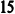 15