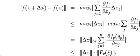 egin{eqnarray*}Vert f(x+Deltax)-f(x)Vert&amp;=&amp;max_ivertsum^n_{j=1} frac{... ...ial x_j}vert &amp;leq&amp;VertDeltaxVertcdotVert F_x(xi)Vert.end{eqnarray*}