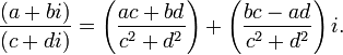 frac{(a+bi)}{(c+di)}=left(frac{ac+bd}{c^2+d^2}
ight)+left(frac{bc-ad}{c^2+d^2}
ight)i.