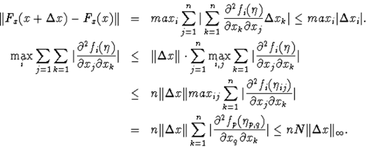 egin{eqnarray*}Vert F_x(x+Deltax)-F_x(x)Vert&amp;=&amp;max_isum^n_{j=1}vertsum... ...partial x_qpartial x_k}vertleq nNVertDeltaxVert _{infty}.end{eqnarray*}