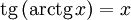 operatorname{tg},(operatorname{arctg}, x)=x
