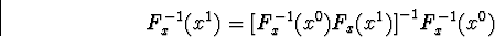 egin{displaymath}F^{-1}_x(x^1)=ig[F^{-1}_x(x^0)F_x(x^1)ig]^{-1}F^{-1}_x(x^0)end{displaymath}