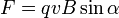 F=qvBsinalpha ,