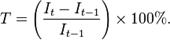  T = left( frac{I_t - I_{t-1}}{I_{t-1}} 
ight) 	imes 100%.