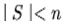 (mid S mid &lt; n)