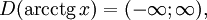 D(operatorname{arcctg}, x) = (-infty; infty),