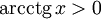 operatorname{arcctg}, x &gt; 0