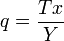 q = frac{Tx}{Y},