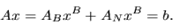 egin{displaymath}Ax = A_Bx^B + A_Nx^B = b.end{displaymath}