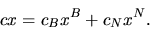 egin{displaymath}cx = c_Bx^B + c_Nx^N.end{displaymath}