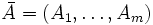 ar{A} = (A_1, ldots, A_m) 
