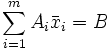  sum_{i=1}^m A_i ar{x}_i = B 