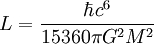 L=frac{hbar c^6}{15360pi G^2M^2}