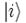 | i 
angle