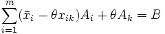  sum_{i=1}^m (ar{x}_i - 	heta x_{ik}) A_i + 	heta A_k = B 