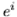 (e^i)