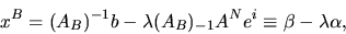 egin{displaymath}x^B = (A_B)^{-1}b - lambda(A_B)_{-1}A^Ne^i equiv eta - lambda alpha,end{displaymath}