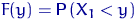 $F(y)={mathsf P},(X_1<y)$
