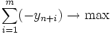  sum_{i=1}^m (- y_{n+i}) 	o max 